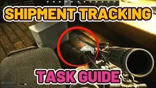 Shipment Tracking Task Guide - Customs - Escape from Tarkov 