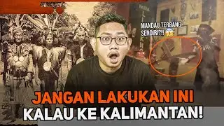 ADA PANTANGANNYA?? JANGAN SOMPRAL DI TANAH KALIMANTAN 