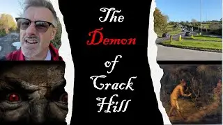 Legend of the Demon of Crack Hill. On the ancient road between Bridgend and Cowbridge in Wales