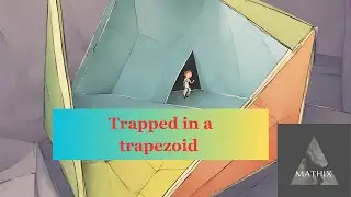 Trapped in a trapezoid  