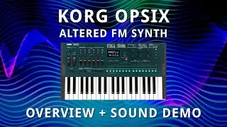 KORG OPSIX - Intro | Overview | Sequencer | Sound Demo