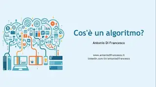 Cos'è un algoritmo? - Lezioni di Informatica