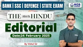 The Hindu Editorial Analysis 24 February 2025 | by Vishal Sir | Bank, SSC, Defence & State Exam