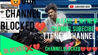 😡Our You Tube Channel Blocked💔 @Immortal_TTFvasan This is wrong | 😭 I need justce | TTF🔥|