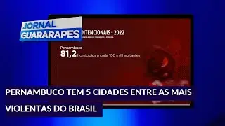 Pernambuco has five cities among the 50 most violent in Brazil