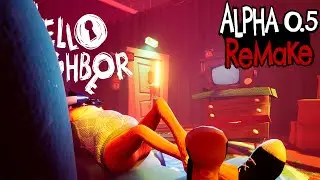 HELLO NEIGHBOR - ALPHA 0.5 REMAKE - HELLO NEIGHBOR MOD KIT