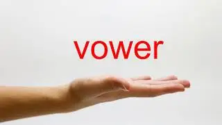 How to Pronounce vower - American English
