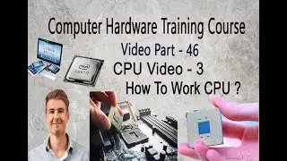 Work Of CPU | How to Cpu Work ? | CPU video part  - 3 | computer hardware part - 46 | how work CPU