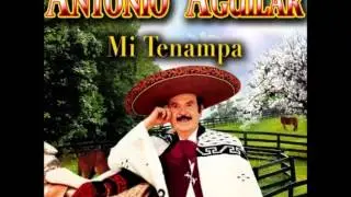 Antonio Aguilar, Mi Tenampa
