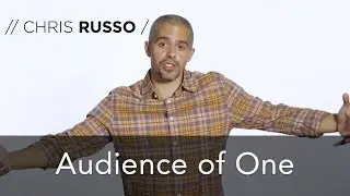 AUDIENCE OF ONE | CHRIS RUSSO - Daily Devotional