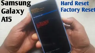 Samsung Galaxy A15 Hard Reset: Samsung A15, A15 5G factory reset #2024