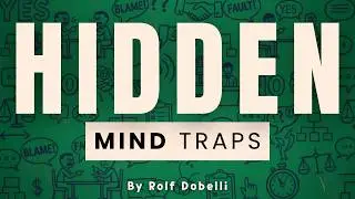 8 Mind Traps That Secretly Make You Lose Money [The Art of Thinking Clearly]