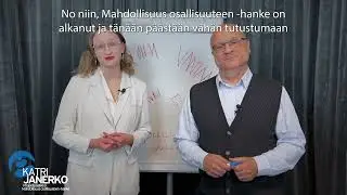 Mahdollisuus osallisuuteen -hankkeen Katri ja Kyösti kertovat hankkeesta