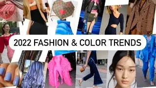 2022 Fashion & Color Trends - What's Hot 🔥