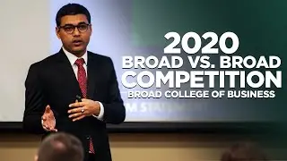 2020 Broad vs. Broad Competition - Broad College of Business