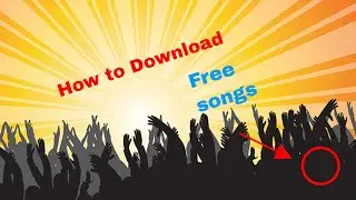 How to Download free songs