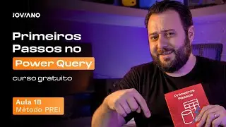 Curso Grátis de Power Query [Aula 1B] Método PREI