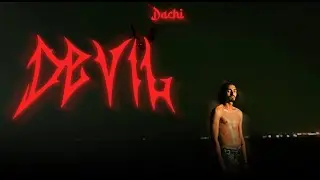DACHI - DEVIL (Official Music Video)