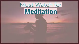 Meditation Beginners जरूर देखें