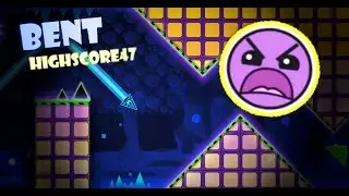 [2.11] Bent - HighScore47