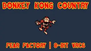 Fear Factory - Donkey Kong Country [8-Bit VRC6 | j0CC-FamiTracker]