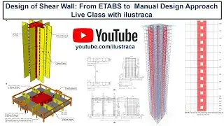 DESIGN OF SHEAR WALLS: FROM ETABS TO MANUAL APPROACH- LIVE SESSION | ilustraca | Sandip Deb