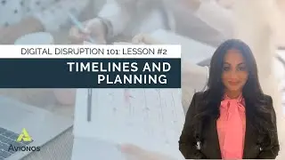 Digital Disruption 101 | Lesson #2: Timelines and Planning
