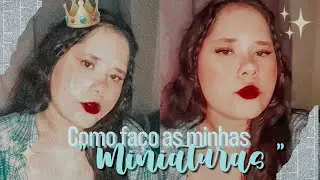 Como faço minhas MINIATURAS