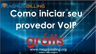 Como iniciar seu provedor VoIP grátis com MagnusBilling