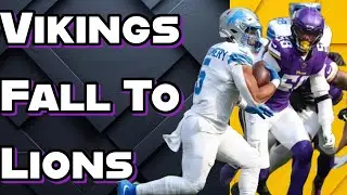 Vikings Fall To Detroit Reaction