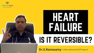 Can Heart Failure be Reversed ? EECP Treatment for Heart Failure Patients