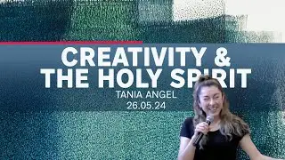 Service 26th May 2024 - Creativity & The  Holy Spirit