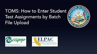 TOMS: How to Enter Student Test Assignments by Batch File Upload