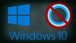 How To Disable CORTANA - Windows 10