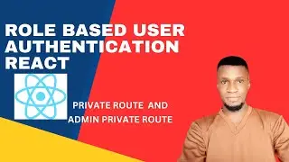 Role based User Authentication React - Private and Admin private route