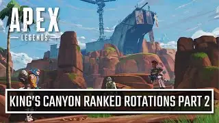 King's Canyon Ranked Season 8 Landing and Rotation Strategy (Part #2)