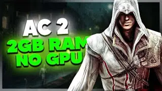 ASSASSIN'S CREED 2 LAG FIX ON LOW END PC / 2GB RAM / NO GPU!