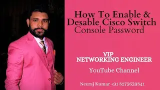 How To Enable & Disable Cisco Switch Console Password #VIPNETWORKINGENGINEER #setconsolepassword