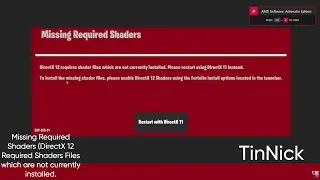 Missing Required Shaders (DirectX 12 Required Shaders Files which are not currently installed.