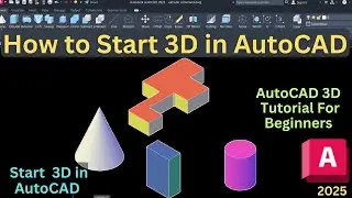 How to Start 3D in AutoCAD for Beginners (Step-by-Step Guide)