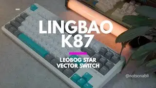 Lingbao K87 - Sound Test - Leobog Star vector switch / Leobog Purple King Switch - DEEP!