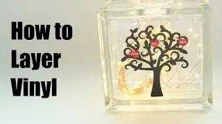 Layering vinyl tutorial