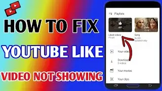 How To Fix YouTube Playlist Like Video Option Not Showing // YouTube Playlist Not Showing