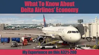 Delta Airlines Economy Class - The Good, The Bad & The Ugly