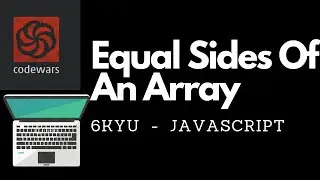 Equal Sides Of An Array | 6kyu codewars | javascript