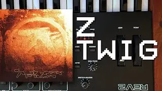 APHEX TWIN - Z Twig (#17) (Prophet REV2 Synth Cover)