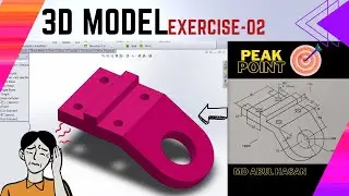 3D Model Exercise-02 || Solidworks Bangla Tutorial Series || 3D Designing on Solidworks|Peak Point |
