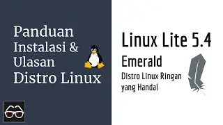 Linux Lite 5.4 Emerald | Learn Linux for Beginners | Linux Indonesia