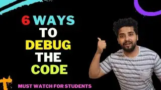 Debugging Techniques | Ways To Debug The Code
