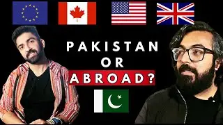 The Truth About Life in Pakistan vs Abroad - Eye-Opening Comparisons!